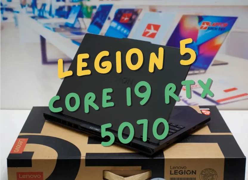 Đánh giá Laptop Lenovo Legion 5 15IRX10: "Quái Vật" Core i9 Và RTX 5070 - Đỉnh Cao Gaming & Đồ Họa 2026