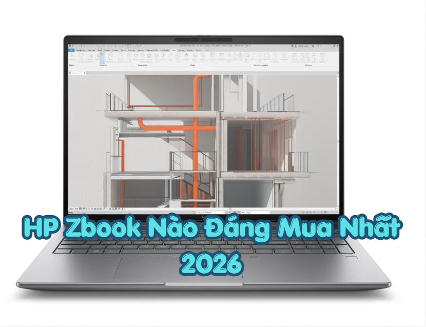 HP Zbook Nào Đáng Mua Nhất Hiện Nay? Gợi Ý 5 Mẫu Laptop Cho Dân Đồ Họa 2026